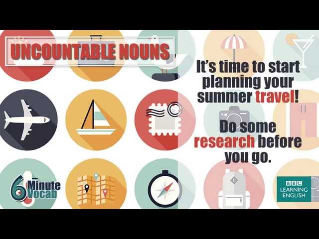 6 Minute Vocabulary: Uncountable nouns