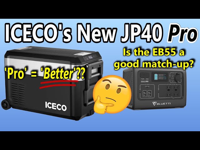 Perfect Match-up!  Bluetti EB55 Power Station & ICECO JP40 PRO Portable Fridge/Freezer