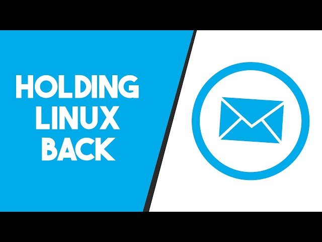 Is Email Holding Linux Back?