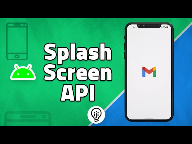 Easily Implement Splash Screen in Android Using the NEW API!