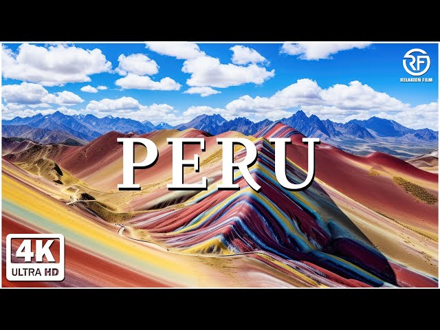 Peru 4K 🌿 Scenic Relaxation Film With Calming Music 🌿 4K Video Ultra HD #pianorelaxing #4kvideohdr