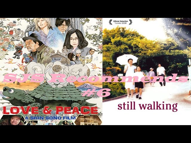 SJS Recommends #6 | Love & Peace (2015) | Still Walking (2008) | Come to My Garden (1970)