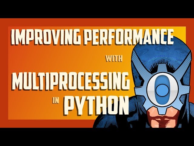 Improving Python performance with multiprocessing | Python tricks
