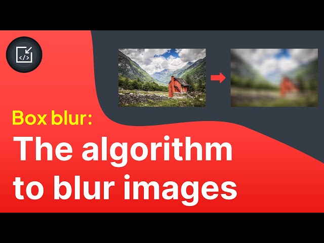 The algorithm to blur images (box blur) - Inside code