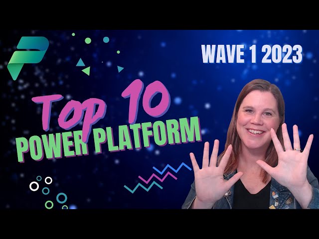 Power Platform Wave 1 2023 Release: Top 10 Features You Need to Know!