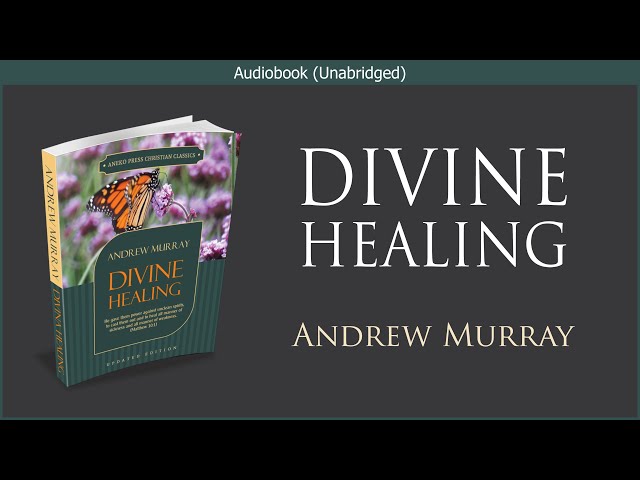 Divine Healing | Andrew Murray | Christian Audiobook