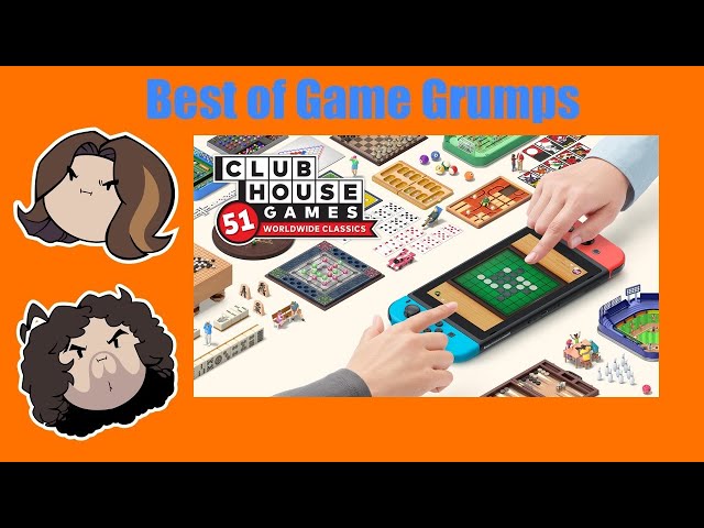 Best of Game Grumps: Clubhouse Games: 51