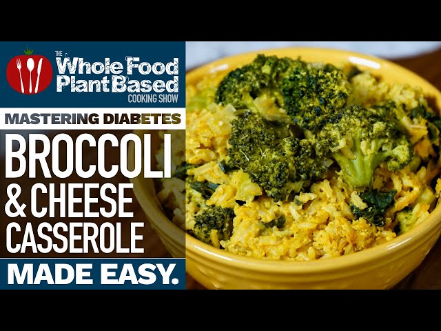OIL FREE VEGAN BROCCOLI & CHEESE CASSEROLE » Diabetic Approved Recipe for Mastering Diabetes!