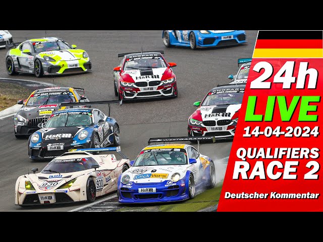 LIVE: Nürburgring 24h Qualifiers TOP Q & RENNEN 2 | 🇩🇪 ADAC RAVENOL 24H NÜRBURGRING 2024