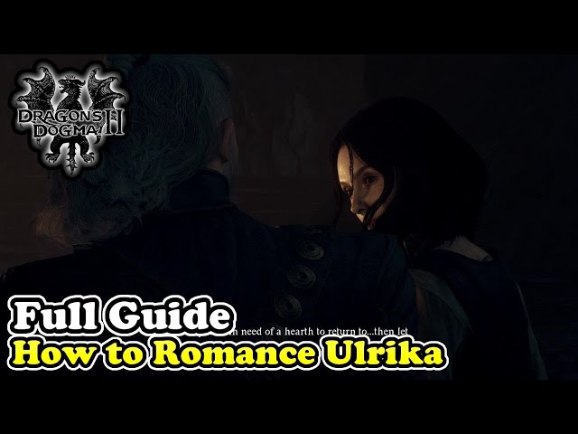 Dragon's Dogma 2 How to Romance Ulrika (Readvent of Calamity Side Quest)