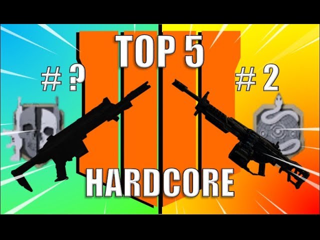 TOP 5 *BEST* GUNS IN HARDCORE | Call of Duty Black Ops 4