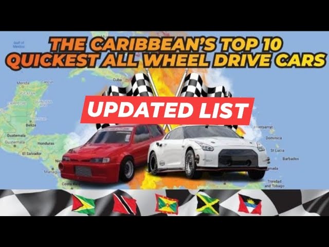 UPDATED LIST OF THE CARIBBEANS TOP 10 FASTEST 4WD RACE CARS.