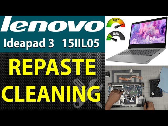 How to Clean & Repaste a Lenovo Ideapad 3 15IIL05 Laptop 81WE