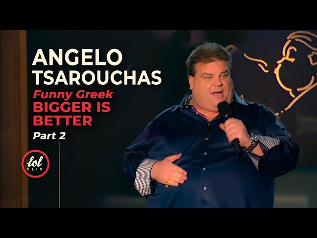Angelo Tsarouchas • Bigger is Better • Part 2 | LOLflix
