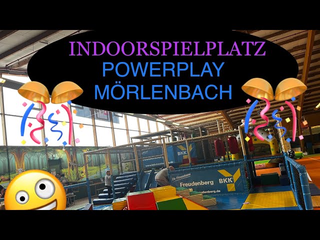 Powerplay Indoorspielplatz in Mörlenbach im Odenwald mit Kimi und Katy