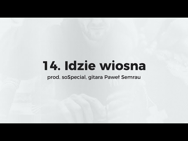 KęKę - Idzie wiosna prod. soSpecial, gitara Paweł Semrau