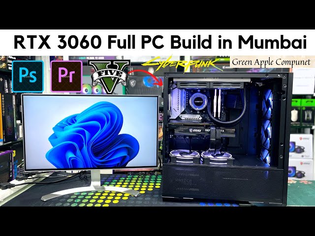 MSI RTX 3060 Full Gaming / Editing Pc Build in Mumbai | Green Apple Compunet