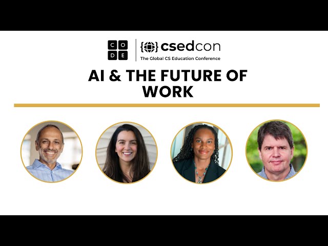 CSEdCon 2023: AI and the Future of Work