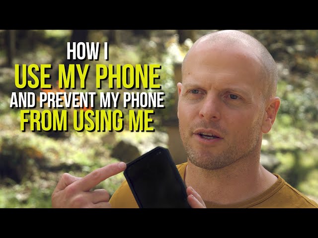 How to Use Your Phone... So That It Doesn't Use You | Tim Ferriss