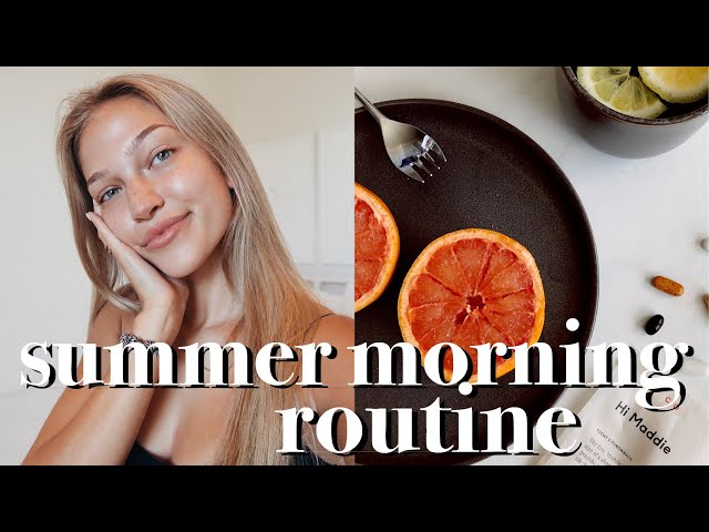 summer morning routine | maddie cidlik