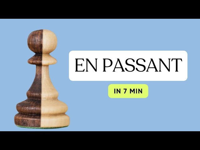 all you need to know about EN PASSANT || how to finally memorize it