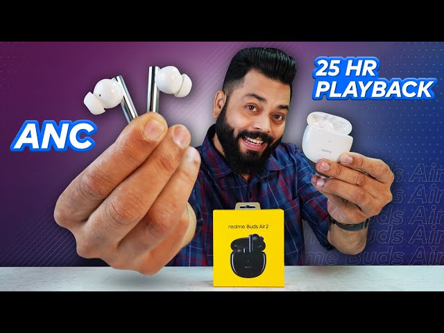 realme Buds Air 2 Unboxing And First Impressions ⚡ ANC, 25Hrs Battery, 10mm Drivers @ Just Rs.3,299