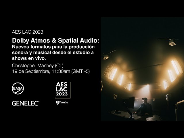Dolby Atmos & Spatial Audio: Nuevos formatos para la producción sonora y musical