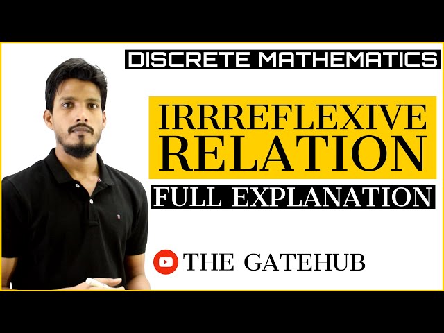 Irreflexive Relation with examples | Discrete Mathematics