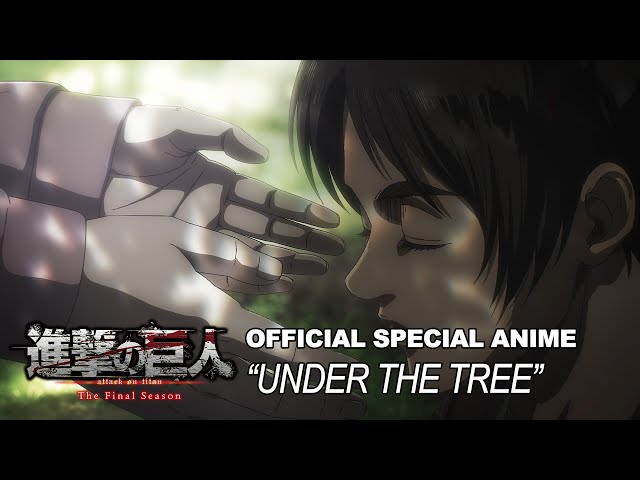 Attack on Titan The Final Season Part 3 Official Special Anime｜SiM - UNDER THE TREE