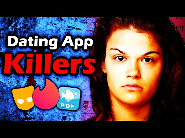 Dating App Killers: The Monsters of Online Dating