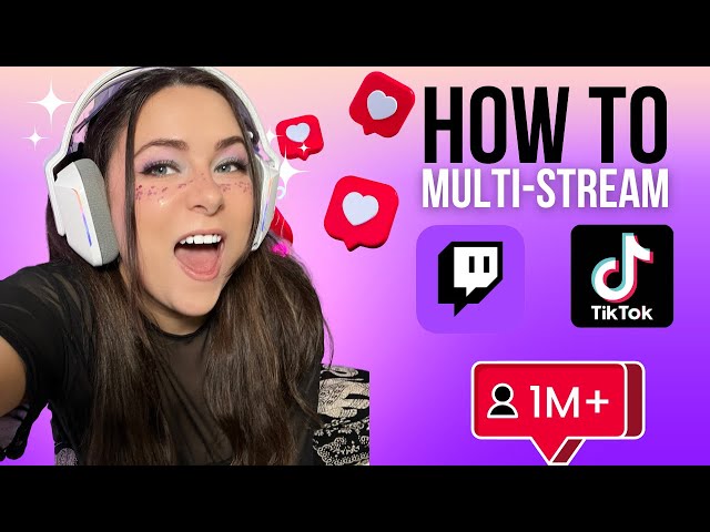 Live Streaming For Dummies: How to Go Live on TikTok and Twitch at the Same Time