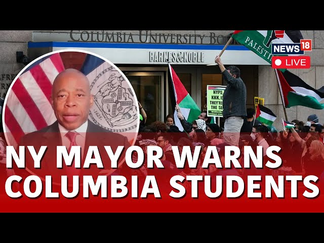 US News LIVE | New York Mayor Eric Adams On Columbia University Protest | Pro Palestine Protest LIVE