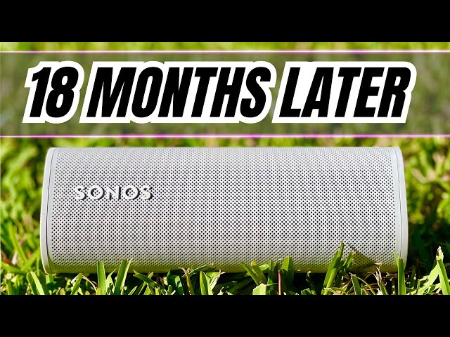 18 Months with the SONOS ROAM: Watch this before you buy!