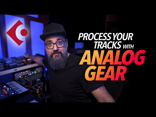 Process your TRACKS with ANALOG GEAR in CUBASE PRO