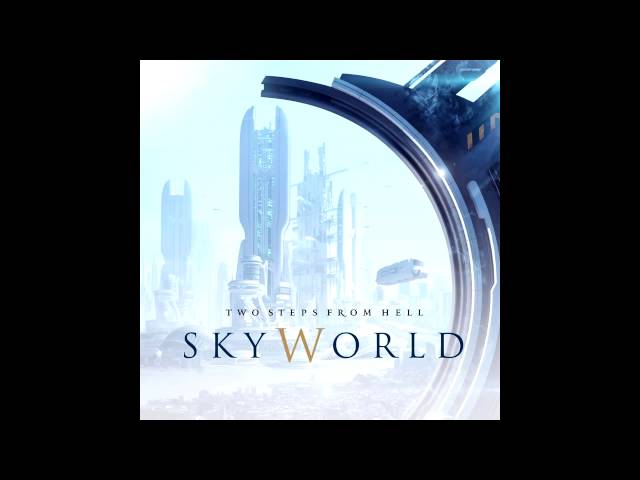 Two Steps From Hell - Our Last Hope (SkyWorld)