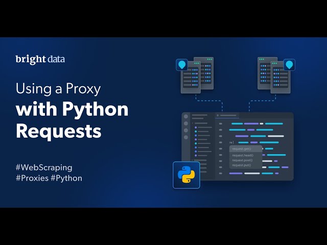 A Full Guide to Using a Proxy with Python Requests - Bright Data