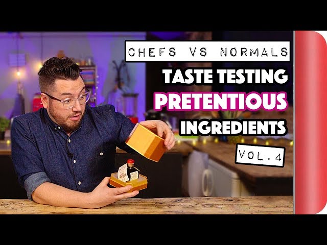 Chefs Vs Normals Taste Testing Pretentious Ingredients Vol. 4 | Sorted Food
