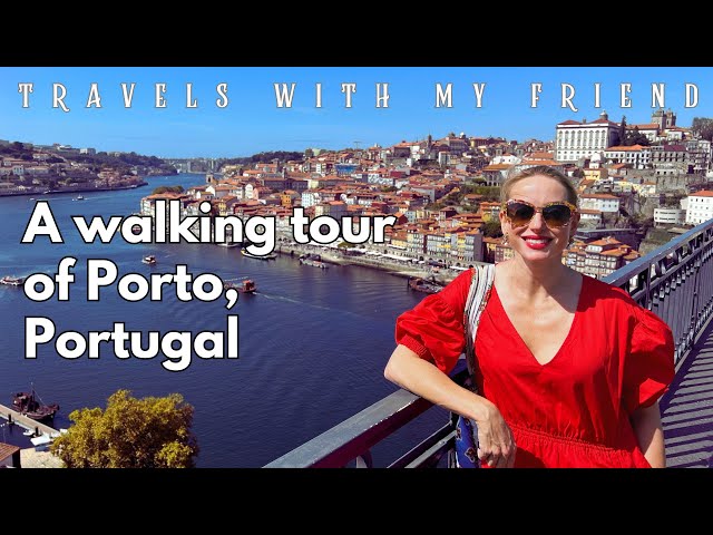 A Walking Tour of Porto, Portugal