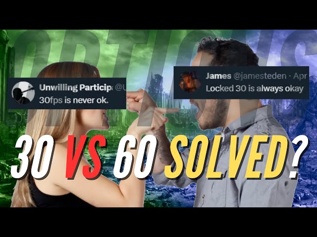 The Great 30 FPS vs 60 FPS Debate and Illusion of Choice