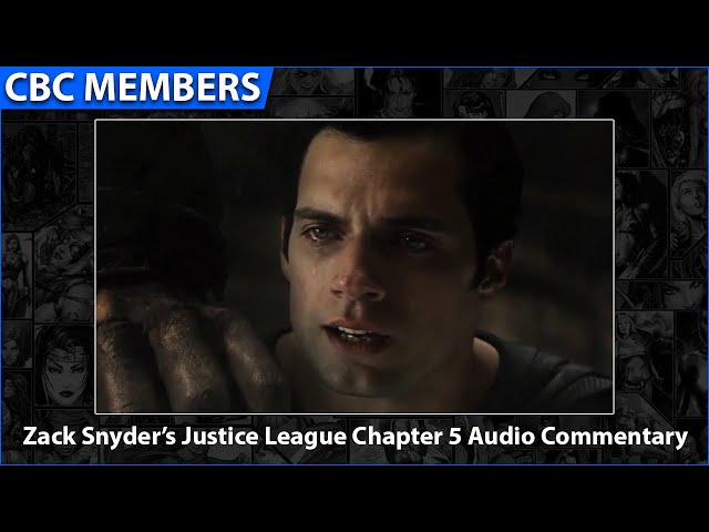 Zack Snyder’s Justice League Chapter 5 Audio Commentary