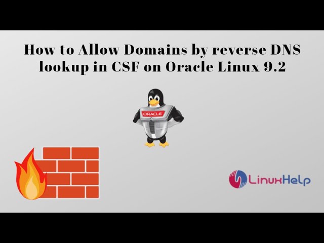 How to allow domains by reverse DNS lookup in CSF on Oracle Linux 9.2