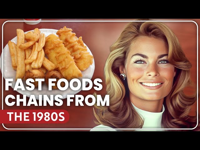 20 Fast Food Chains From The 1980s, We Want Back