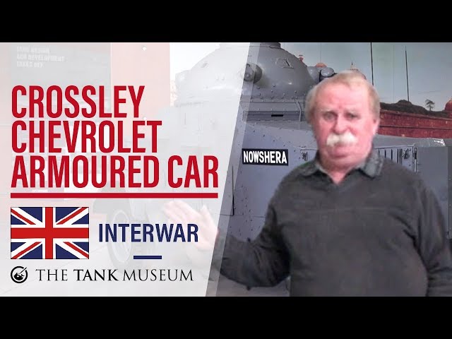 Tank Chats #10 Crossley Chevrolet Armoured Car | The Tank Museum