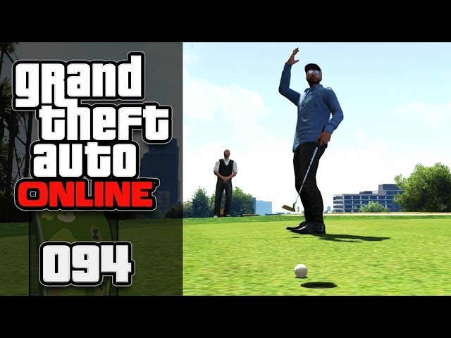GTA ONLINE [HD+] #094 - Wahre GENTLEMEN entspannen beim GOLF ★ Let's Play GTA Online