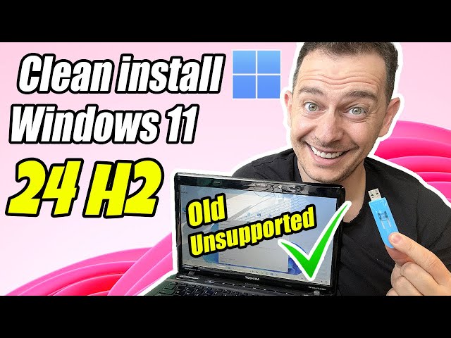 How to Clean install Windows 11 24H2 (Preview) on Unsupported PC's