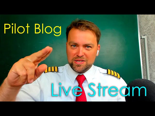 Pilot Blog Live Stream | The Future Of Pilot Profession
