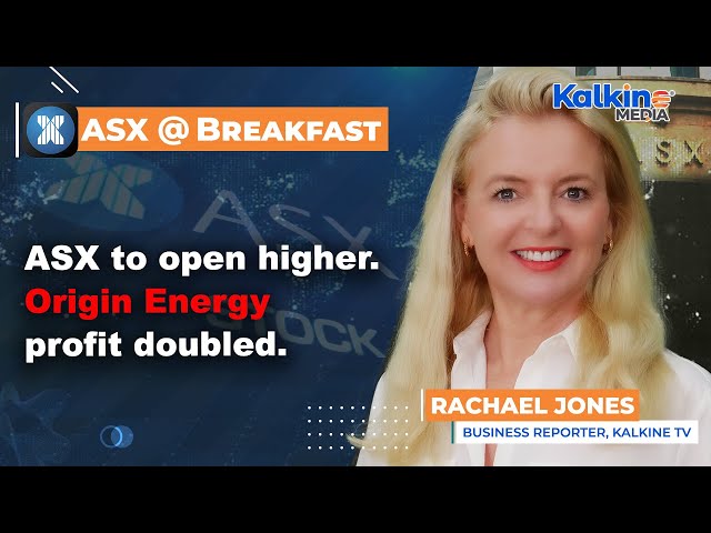 ASX to open higher. Origin profit doubled