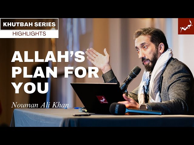 He'll Watch Over You - Khutbah Highlights - Nouman Ali Khan