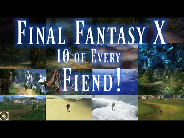 Final Fantasy X - The Quest To Capture Ten of Every Fiend!