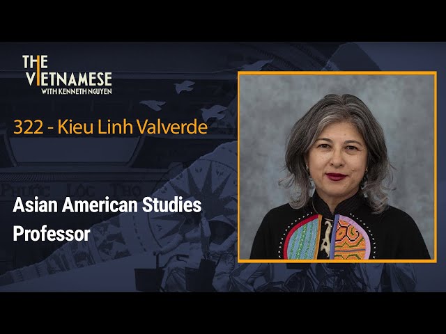 322 - Kieu Linh Valverde -Asian American Studies Professor